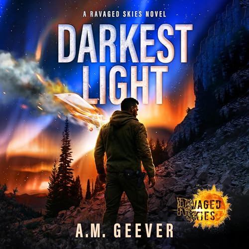 Darkest Light: A Ravaged Skies Novel: An EMP Post-Apocalyptic Survival Thriller