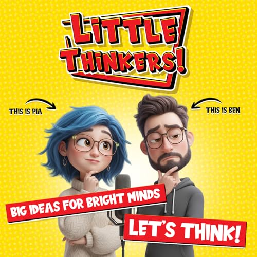 Let's Think! - Big Ideas & Bright Minds - Little Thinkers! by Pia & Ben