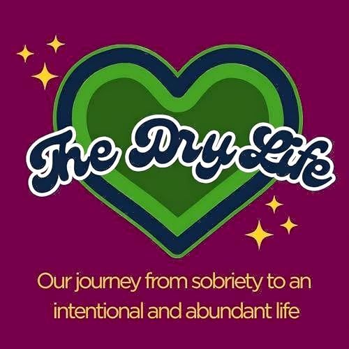The Dry Life - Alcohol-Free Lifestyle , Marriage Growth In Sobriety by Megan and Nate