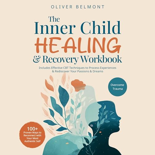 The Inner Child Healing & Recovery Workbook