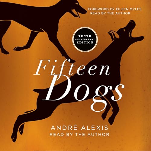 Fifteen Dogs (Tenth Anniversary Edition)