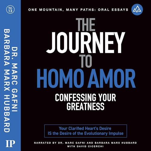 The Journey to Homo Amor: Confessing Your Greatness