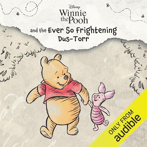 Disney: Winnie the Pooh and the Ever So Frightening Dus-Torr