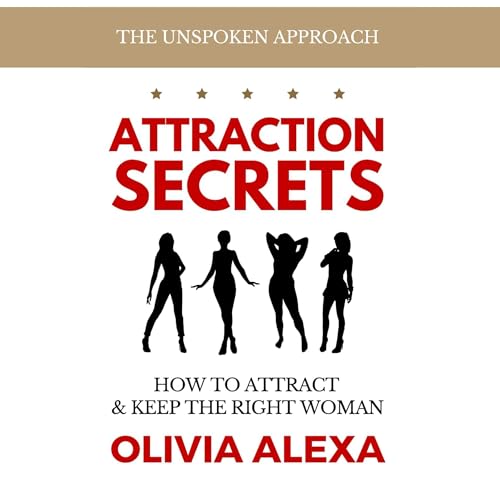 Attraction Secrets by Olivia Alexa