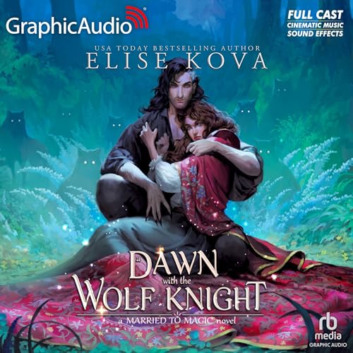 A Dawn with the Wolf Knight (Dramatized Adaptation)