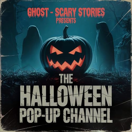 Halloween Pop-up Channel - Powered by "Ghost - Scary Stories"