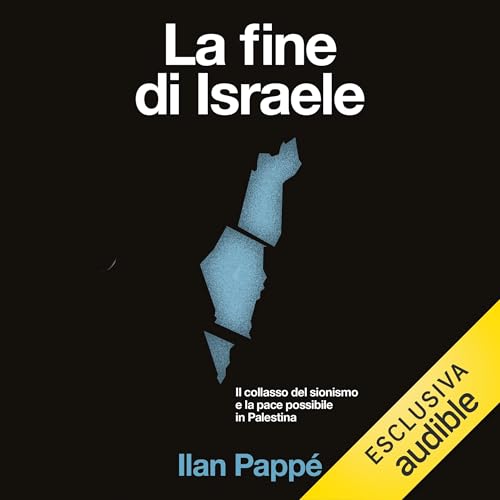 La fine di Israele by Ilan Pappé