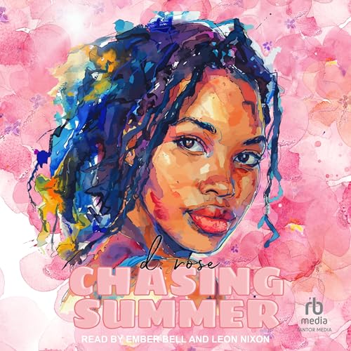Chasing Summer by D. Rose