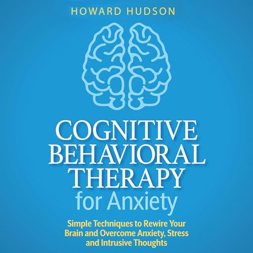 Cognitive Behavioral Therapy for Anxiety