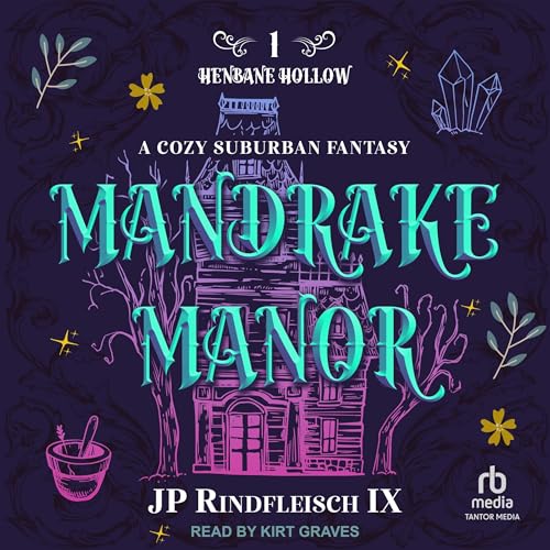 Mandrake Manor by JP Rindfleisch IX