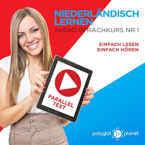 Niederländisch Lernen - Einfach Lesen - Einfach Hören - Paralleltext