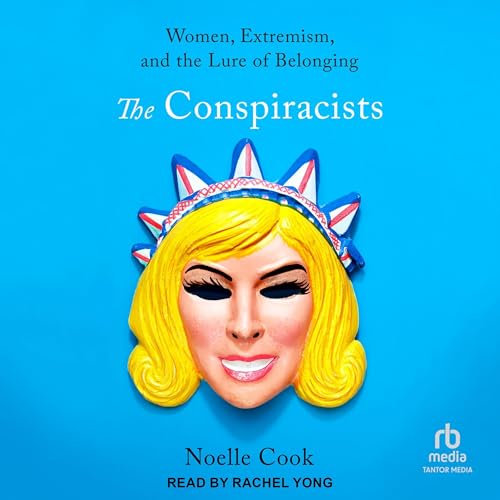 The Conspiracists by Noelle Cook