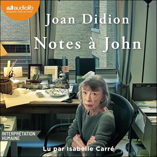 Notes à John by Joan Didion