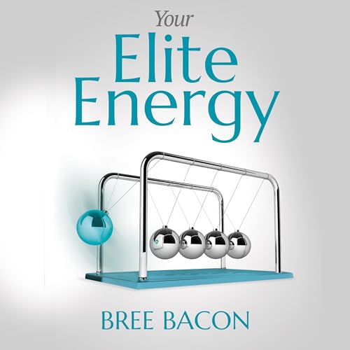 Your Elite Energy by Bree Bacon