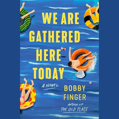 We Are Gathered Here Today by Bobby Finger