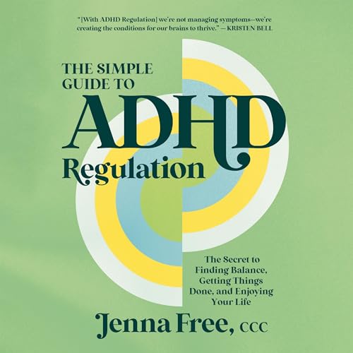 The Simple Guide to ADHD Regulation