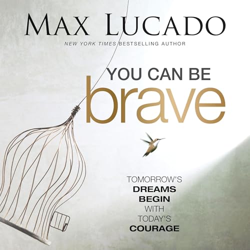 You Can Be Brave