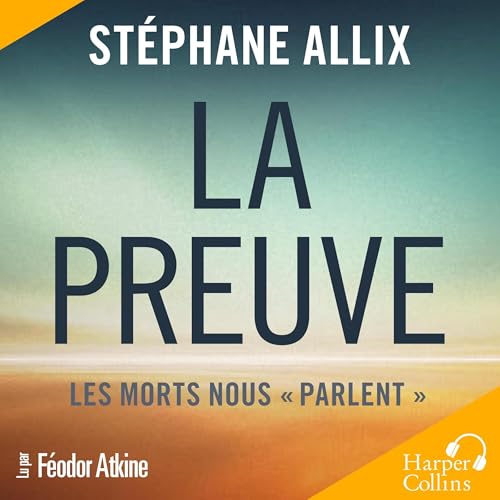 La Preuve : les morts nous "parlent"