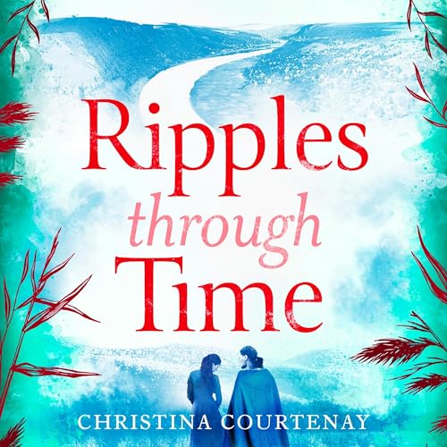 Ripples Through Time by Christina Courtenay