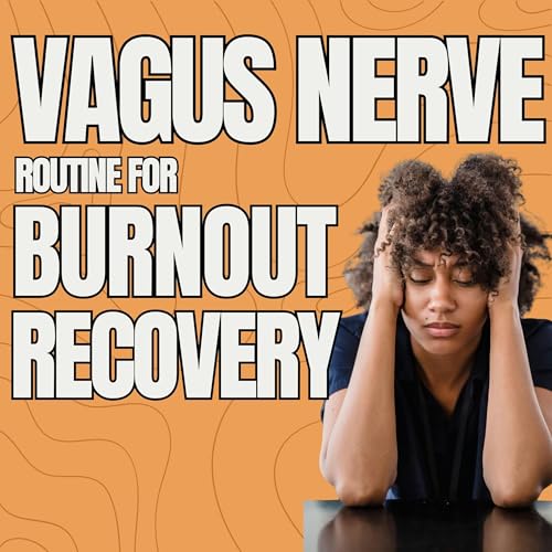 Vagus Nerve Routine for Burnout Recovery by Christopher Allen-Moore
