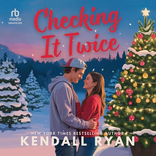 Checking It Twice by Kendall Ryan