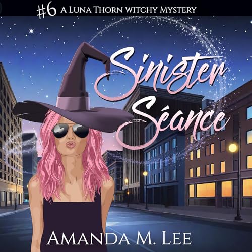 Sinister Séance by Amanda M. Lee
