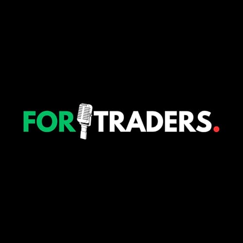 For Traders Podcast by Magec Moreau