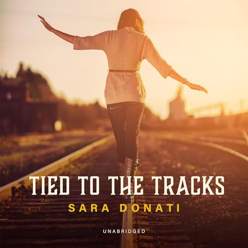 Tied to the Tracks