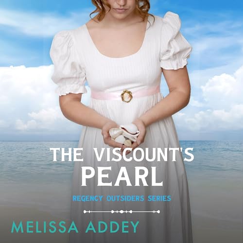 The Viscount's Pearl by Melissa Addey