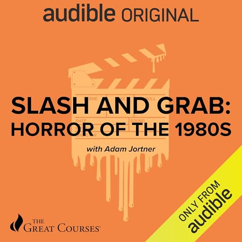 Slash and Grab: Horror of the 1980s by Adam Jortner