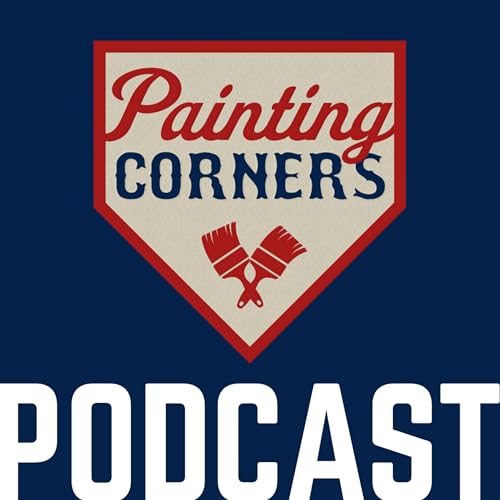 Painting Corners Baseball Podcast by Painting Corners Baseball