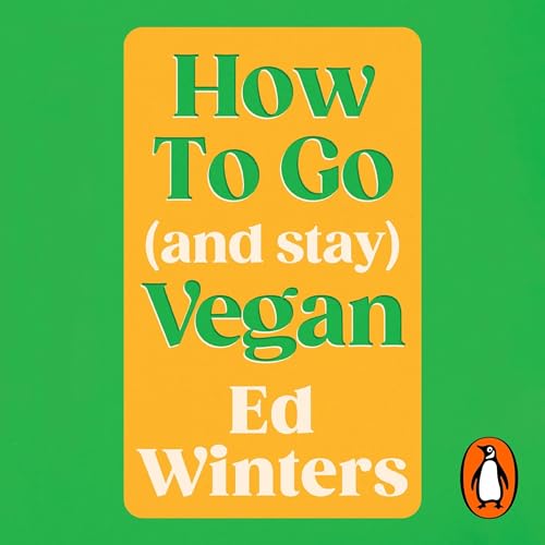 How to Go (and Stay) Vegan
