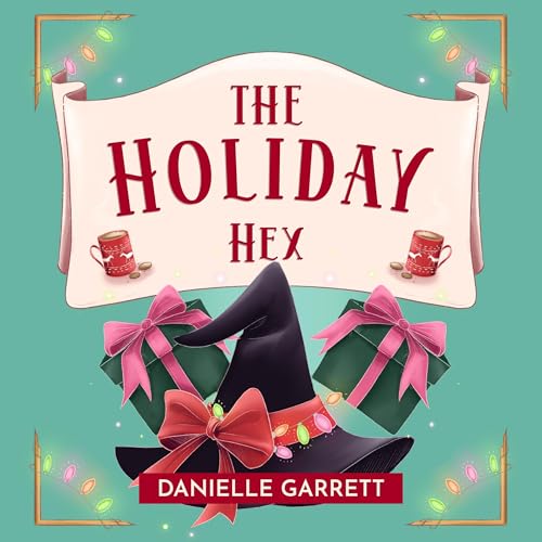 The Holiday Hex by Danielle Garrett