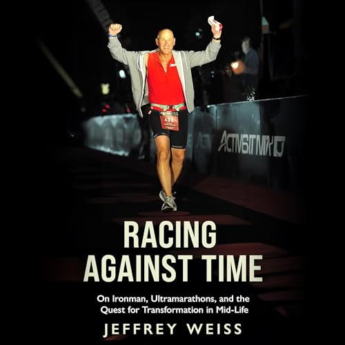 Racing Against Time by Jeffrey Weiss