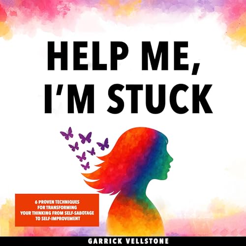 Help Me, I’m Stuck by Garrick Vellstone