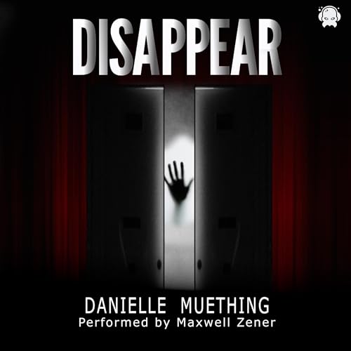 Disappear by Danielle Muething