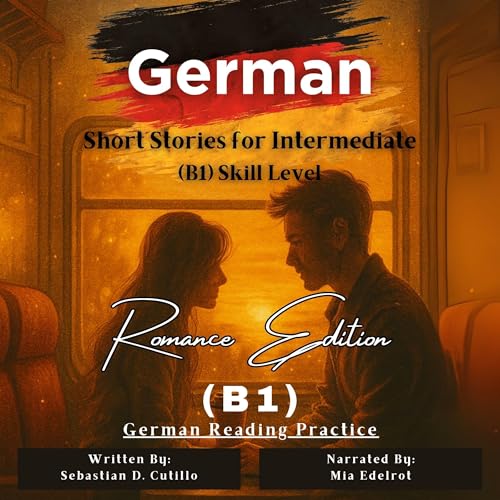 German Short Stories for Intermediate (B1) Skill Level - Romance Edition