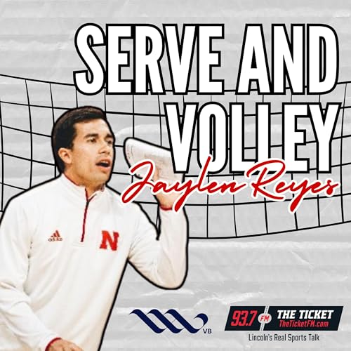 Serve & Volley w/Nebraska Volleyball AC Jaylen Reyes