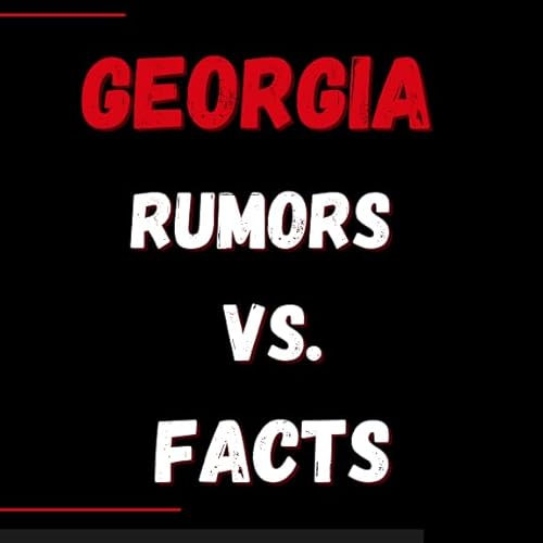 Rumors vs. Facts, Georgia-Alabama fallout by Unknown