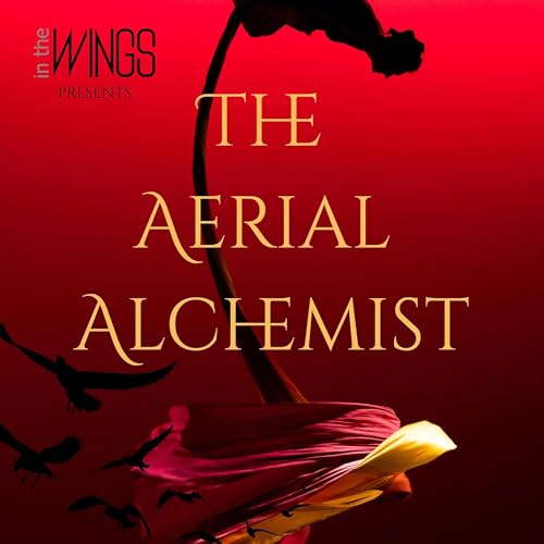 The Aerial Alchemist by Fallon Voorheis-Mathews