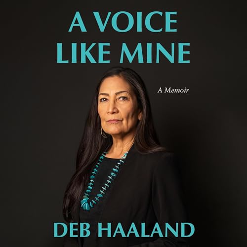 A Voice Like Mine by Deb Haaland