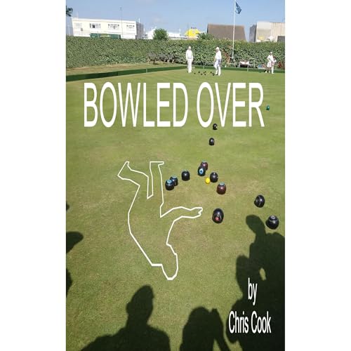 Bowled Over by Chris Cook