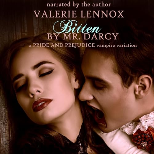Bitten by Mr. Darcy by Valerie Lennox