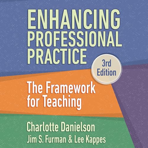 Enhancing Professional Practice by Charlotte Danielson
