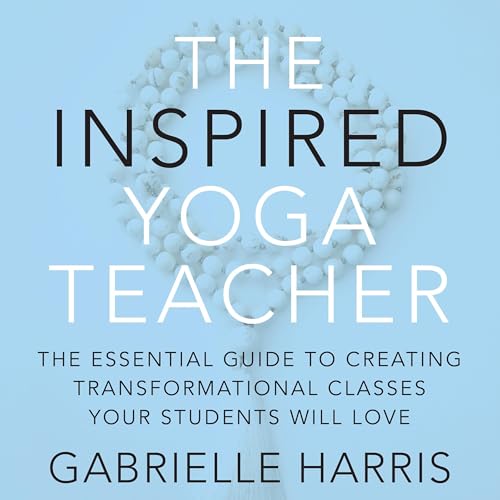 The Inspired Yoga Teacher