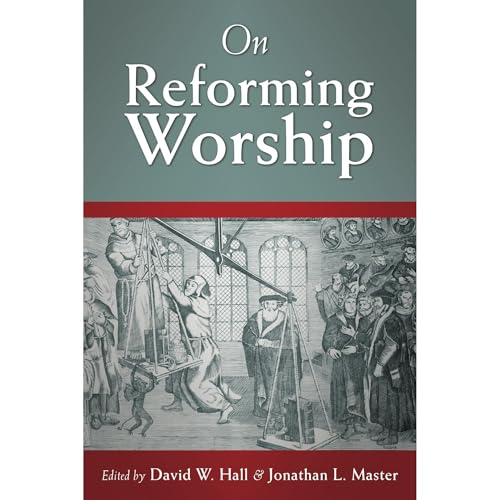 On Reforming Worship