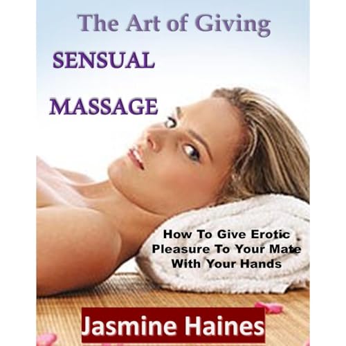 The Art Of Giving A Sensual Massage