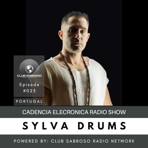 AFRO TECH HOUSE | SYLVA DRUMS | CADENCIA ELECTRONICA: EP023 by Unknown