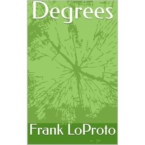 Degrees by Frank LoProto