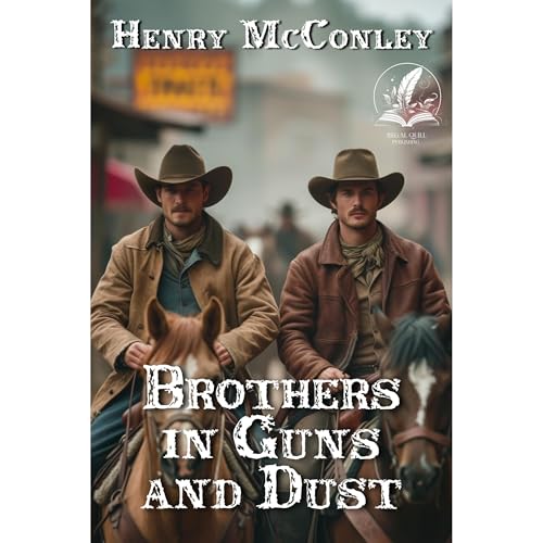 Brothers in Guns and Dust